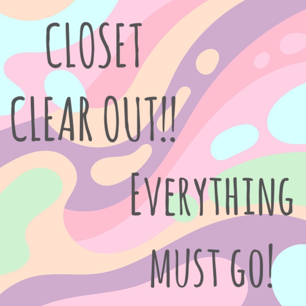CLOSET CLEAR OUT!!